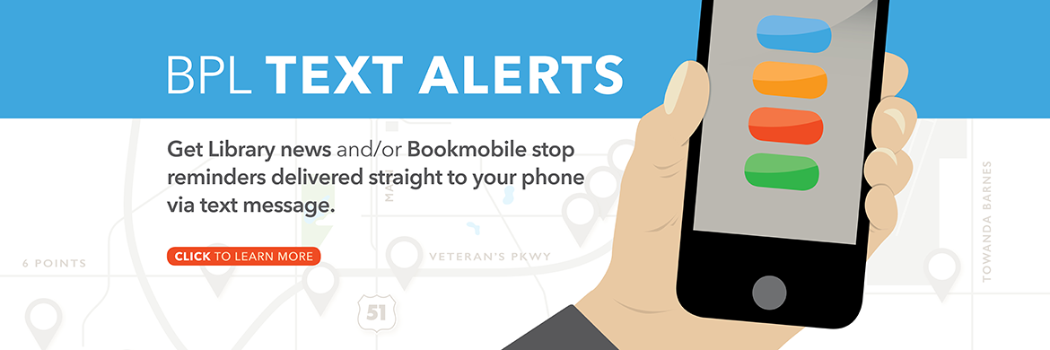 BPL Text Alerts slide: "Get library news and/or Bookmobile stop reminders delivers straight to your phone via text message. Click to learn more."