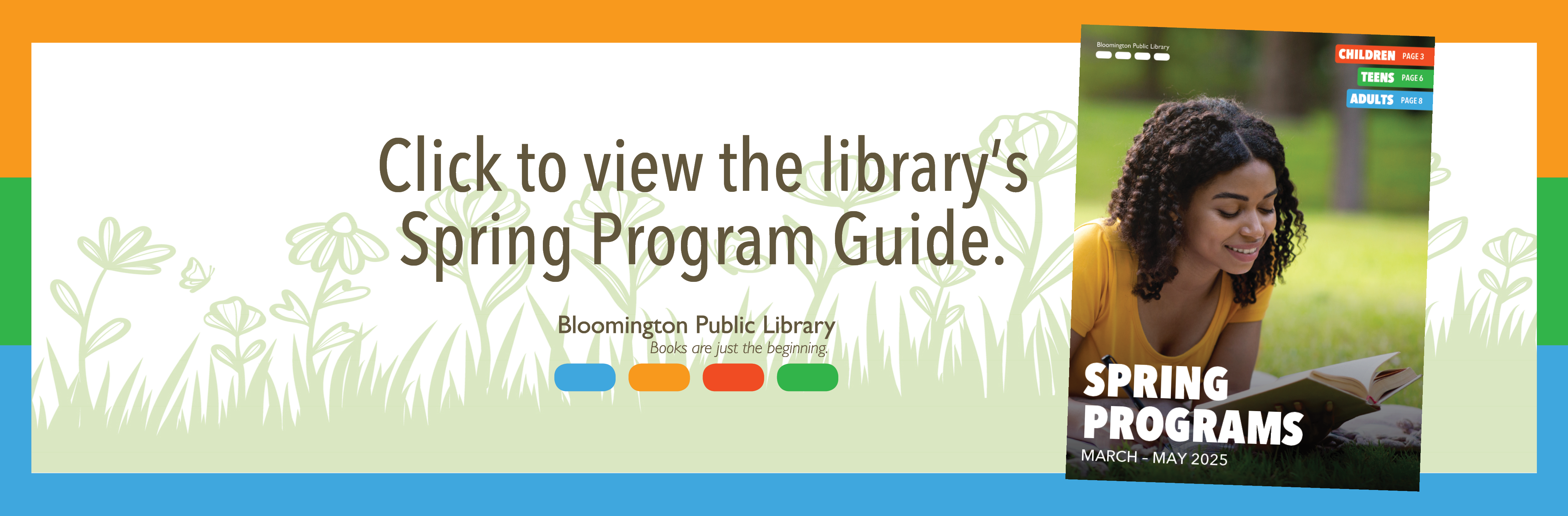 Program Guide for Spring events and Bloomington Library.