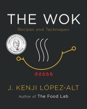 The Wok by J. Kenji Lopez-Alt