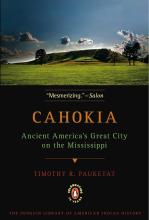 Cahokia by Timothy Pauketat