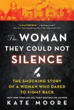The Woman They Could Not Silence by Kate Moore