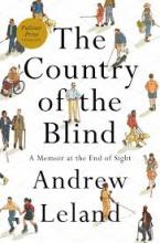 Book cover of The Country of the Blind: A Memoir at the End of Sight by Andrew Leland. White background with different people of varying abilities. 
