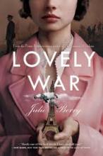 Book cover of Lovely War by Julie Berry. Close up of a white woman in a pink coat holding a small figurine of the Eiffel Tower. 