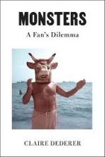 Cover of the book Monsters: a Fan's Dilemma by Claire Dederer. Image of a person wearing a costume bull head.